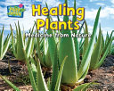 Healing Plants: Medicine from Nature cover