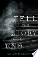 Tell the Story to Its End cover