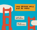 This Bridge Will Not Be Gray cover