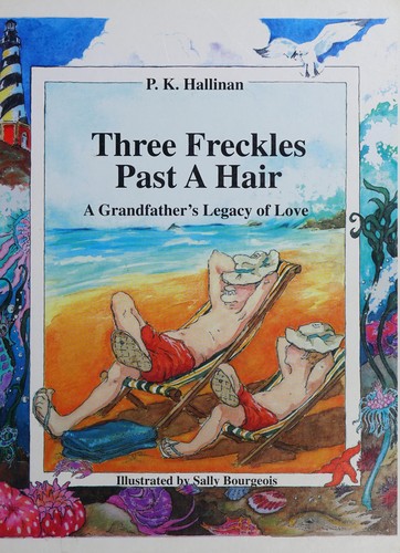 Three Freckles Past a Hair: A Grandfather's Legacy of Love cover