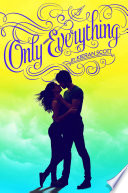 Only Everything: A True Love Novel cover