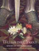 William the Curious: Knight of the Water Lilies cover