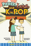 Peace, Love, and K-Pop cover
