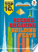 Record-Breaking Building Feats cover