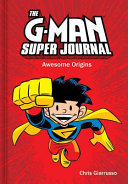 The G-Man Super Journal: Awesome Origins cover