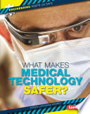 What Makes Medical Technology Safer? cover