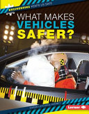 What Makes Vehicles Safer? cover