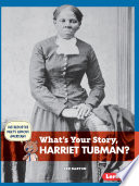 What's Your Story, Harriet Tubman? cover