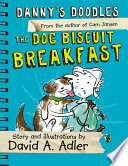 Danny's Doodles: The Dog Biscuit Breakfast cover