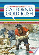 A Timeline History of the California Gold Rush cover