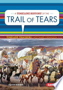 A Timeline History of the Trail of Tears cover