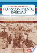 A Timeline History of the Transcontinental Railroad cover