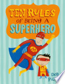 Ten Rules of Being a Superhero cover