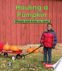 Hauling a Pumpkin: Wheels and Axles vs. Lever cover