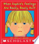 When Sophie's Feelings Are Really, Really Hurt cover