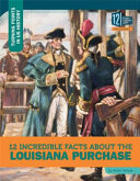 12 Incredible Facts about the Louisiana Purchase cover