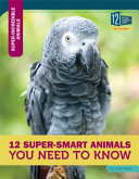 12 Super-Smart Animals You Need to Know cover