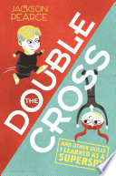 The Doublecross: (And Other Skills I Learned as a Superspy) cover