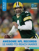Awesome NFL Records: 12 Hard-to-Reach Marks cover