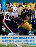 Fierce NFL Rivalries: 12 Super-Charged Matchups cover