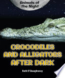 Crocodiles and Alligators After Dark cover