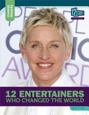 12 Entertainers Who Changed the World cover