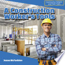 A Construction Worker's Tools cover