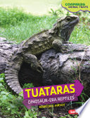 Tuataras: Dinosaur-Era Reptiles cover