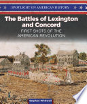 The Battles of Lexington and Concord: First Shots of the American Revolution cover