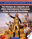 The Marquis de Lafayette and Other International Champions of the American Revolution cover
