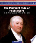 The Midnight Ride of Paul Revere: One If By Land, Two If By Sea cover
