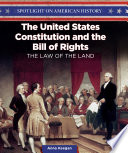 The United States Constitution and the Bill of Rights: The Law of the Land cover