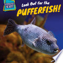 Look Out for the Pufferfish! cover
