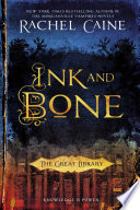 Ink and Bone: The Great Library cover