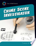 Crime Scene Investigator (Cool STEAM Careers) cover