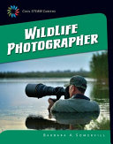 Wildlife Photographer (Cool STEAM Careers) cover