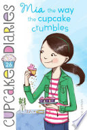Mia: The Way the Cupcake Crumbles cover