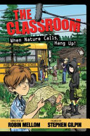 The Classroom: When Nature Calls, Hang Up! cover