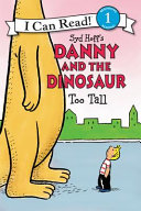Danny and the Dinosaur: Too Tall cover