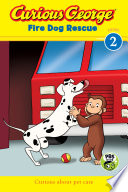 Curious George: Fire Dog Rescue cover