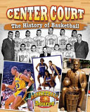 Center Court: The History of Basketball cover