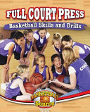Full Court Press: Basketball Skills and Drills cover