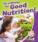 On a Mission for Good Nutrition! cover