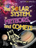 The Solar System, Meteors, and Comets cover