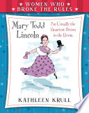 Mary Todd Lincoln: I'm Usually the Smartest Person in the Room cover