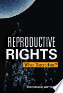 Reproductive Rights: Who Decides? cover