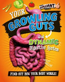 Your Growling Guts and Dynamic Digestive System cover