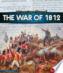 A Primary Source History of the War of 1812 cover