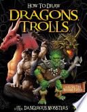 How to Draw Dragons, Trolls, and Other Dangerous Monsters cover