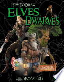 How to Draw Elves, Dwarves, and Other Magical Folk cover